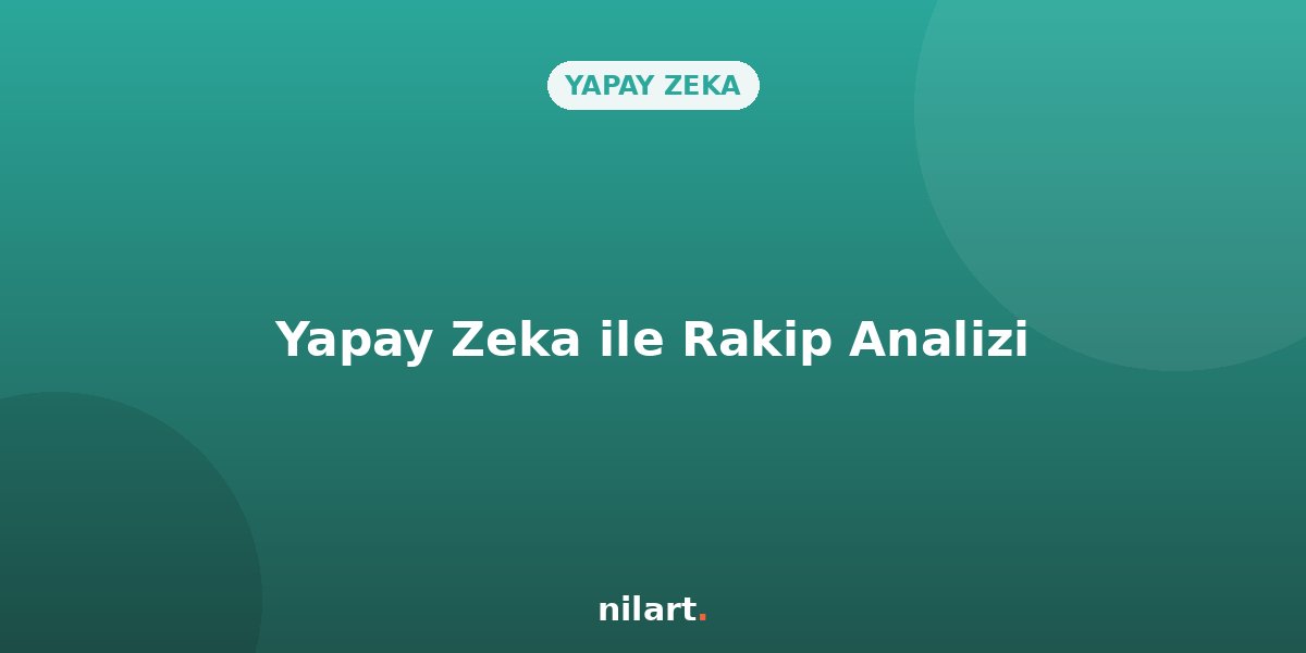 Yapay Zeka Destekli SEO Analiz Araçları ile Rakip İncelemesi