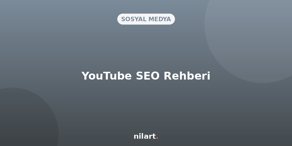 YouTube SEO: Videolarınızı Nasıl İlk Sıraya Çıkarırsınız?